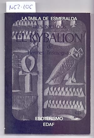 Imagen del vendedor de EL KYBALION - ESTUDIO SOBRE LA FILOSOFIA HERMETICA DEL ANTIGUO EGIPTO Y GRECIA a la venta por Libreria 7 Soles