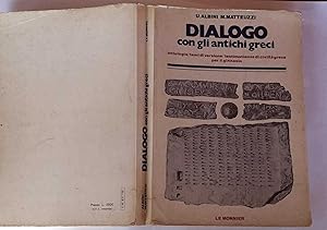 Immagine del venditore per Dialogo con gli antichi greci. Antologia, temi di versione, testimonianze di civilta' greca venduto da librisaggi