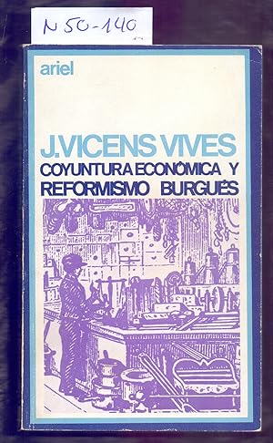 Bild des Verkufers fr COYUNTURA ECONOMICA Y REFORMISMO BURGUES Y OTROS ESTUDIOS DE HISTORIA DE ESPAA zum Verkauf von Libreria 7 Soles