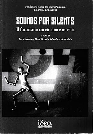 Sounds for silent. Il futurismo tra cinema e musica