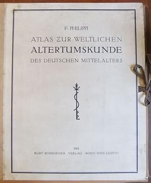 Bild des Verkufers fr Atlas zur weltlichen Altertumskunde des deutschen Mittelalters. F. Philippi zum Verkauf von Antiquariat Blschke