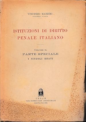Istituzioni di diritto penale italiano, vol. II, parte speciale - i singoli reati
