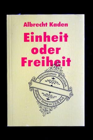 Einheit oder Freiheit. Die Wiedergründung der SPD 1945/46.