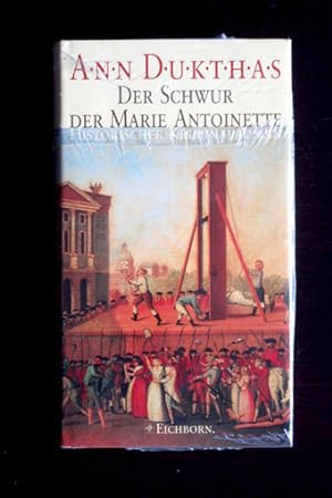 Der Schwur der Marie Antoinette. Historischer Kriminalroman.