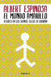 Seller image for El mundo amarillo: Si crees en los sueos, ellos se crearn for sale by AG Library