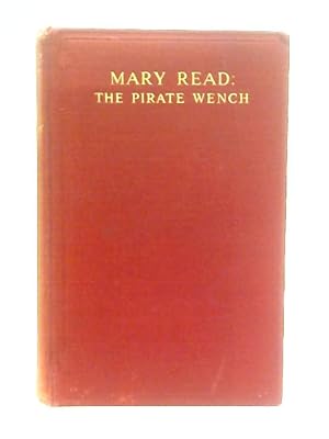 Bild des Verkufers fr Mary Read The Pirate Wench zum Verkauf von World of Rare Books