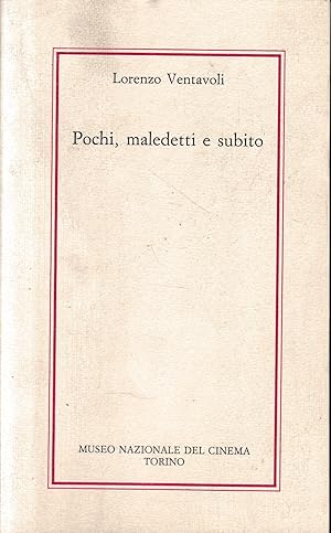 Pochi, maledetti e subito