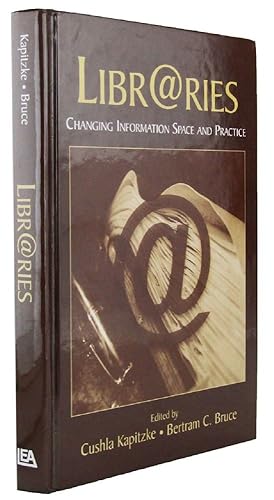 Seller image for LIBR@RIES: Changing Information Space and Practice for sale by Kay Craddock - Antiquarian Bookseller