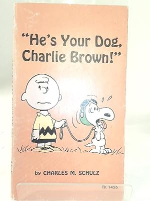 Bild des Verkufers fr He's Your Dog Charlie Brown zum Verkauf von World of Rare Books