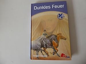 Bild des Verkufers fr Dunkles Feuer. Engel der Pferde - im Kampf gegen dunkle Mchte. PonyClub zum Verkauf von Deichkieker Bcherkiste