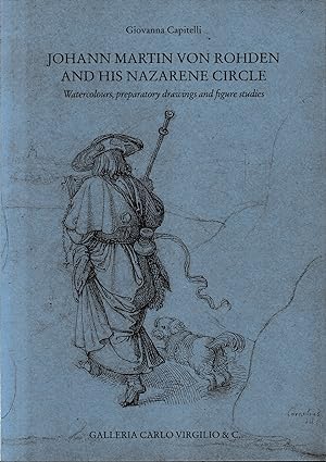 Johann Martin von Rohden and his Nazarene circle : watercolours, preparatory drawings and figure ...