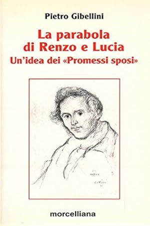 La parabola di Renzo e Lucia. Un'idea dei «Promessi sposi»