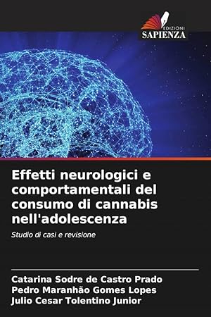 Bild des Verkufers fr Effetti neurologici e comportamentali del consumo di cannabis nell\ adolescenza zum Verkauf von moluna