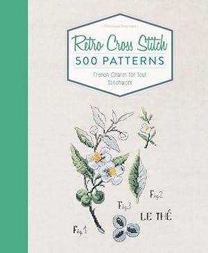 Seller image for Retro Cross Stitch: 500 Patterns, French Charm for Your Stitchwork for sale by moluna