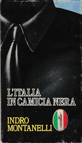 L'Italia in camicia nera. (1919 - 3 gennaio 1925)