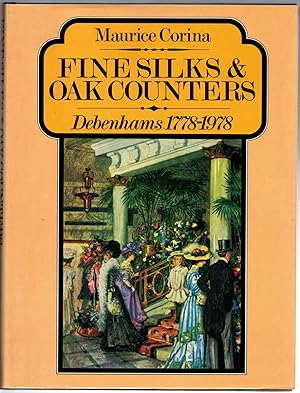 Seller image for Fine Silks and Oak Counters: Debenhams, 1778-1978 for sale by Michael Moons Bookshop, PBFA