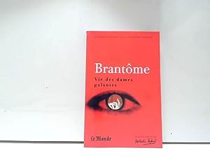 Bild des Verkufers fr Vie des dames galantes : Choix de textes Brantôme zum Verkauf von JLG_livres anciens et modernes