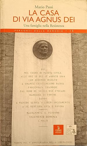 LA CASA DI VIA AGNUS DEI. UNA FAMIGLIA NELLA RESISTENZA