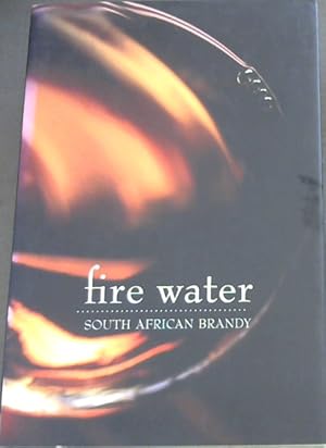 Seller image for Fire Water: South African Brandy for sale by Chapter 1