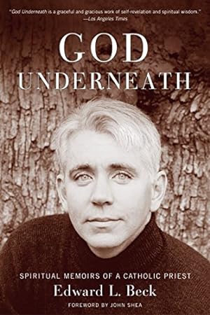 God Underneath: Spiritual Memoirs of a Catholic Priest