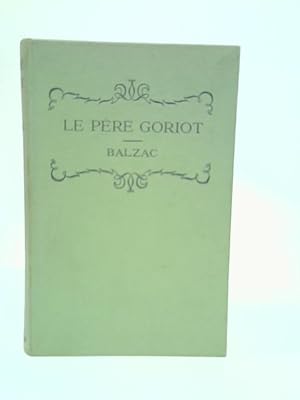 Image du vendeur pour Le Pere Goriot mis en vente par World of Rare Books