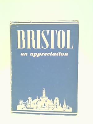 Image du vendeur pour Bristol: An Appreciation mis en vente par World of Rare Books