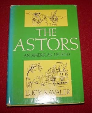 Imagen del vendedor de The Astors - An American Legend a la venta por Antiquarian Bookshop