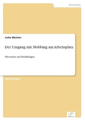 Bild des Verkufers fr Der Umgang mit Mobbing am Arbeitsplatz zum Verkauf von Rheinberg-Buch Andreas Meier eK