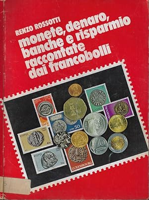 Bild des Verkufers fr Monete, denaro, banche e risparmio raccontate dai francobolli zum Verkauf von Biblioteca di Babele