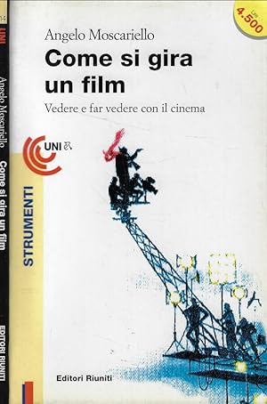 Bild des Verkufers fr Come si gira un film Vedere e far vedere con il cinema zum Verkauf von Biblioteca di Babele
