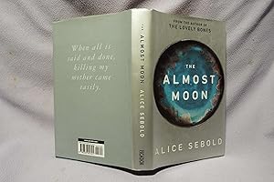 Seller image for The Almost Moon : First printing for sale by PW Books