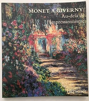 Image du vendeur pour Monet  Giverny : Au-del de l'impressionnisme mis en vente par librairie philippe arnaiz