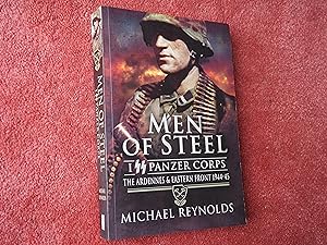Seller image for MEN OF STEEL - I SS PANZER CORPS - THE ARDENNES & EASTERN FRONT 1944-45 for sale by Ron Weld Books