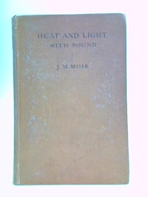 Bild des Verkufers fr Heat and Light with Sound zum Verkauf von World of Rare Books