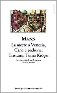 Seller image for Romanzi brevi. Tristano-Tonio Krger-La morte a Venezia-Cane e padrone - T. Mann for sale by libreria biblos