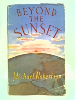 Bild des Verkufers fr Beyond the Sunset zum Verkauf von World of Rare Books