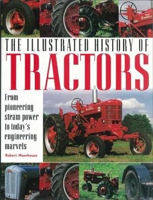 Bild des Verkufers fr The Illustrated History of Tractors zum Verkauf von WeBuyBooks