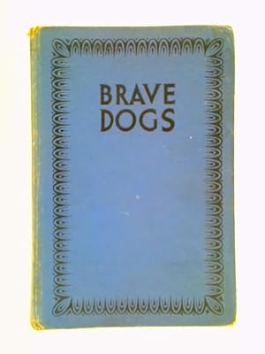 Seller image for Brave Dogs for sale by World of Rare Books