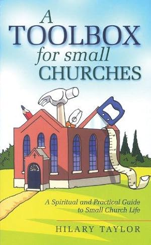 Bild des Verkufers fr TOOLBOX FOR SMALL CHURCHES PB: A Spiritual and Practical Guide to Small Church Life zum Verkauf von WeBuyBooks