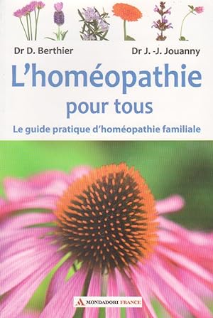 Immagine del venditore per L'Homéopathie pour tous - Le guide pratique d'homéopathie familiale. venduto da books-livres11.com