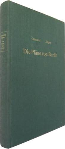 Die Pläne von Berlin von den Anfängen bis 1950. Nachdruck der Ausgabe von 1906 mit bibliographisc...