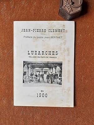 Luzarches, village du Pays de France, en 1900