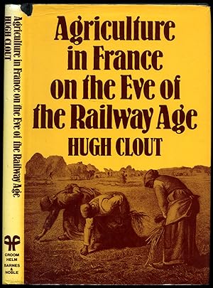 Seller image for Agriculture in France on the Eve of the Railway Age for sale by Little Stour Books PBFA Member