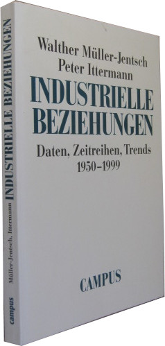 Immagine del venditore per Industrielle Beziehungen. Daten, Zeitreihen, Trends 1950 - 1999. venduto da Rotes Antiquariat