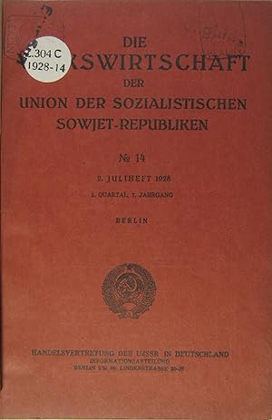 Die Volkswirtschaft der Union der Sozialistischen Sowjet-Republiken. 7. Jahrgang: Nr. 14, 18, 22,...