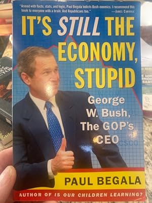 Imagen del vendedor de It's Still the Economy, Stupid a la venta por BROWNVILLE EDUCATION CENTER FOR THE ARTS