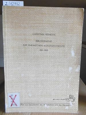 Bild des Verkufers fr Bibliographie zur rheinischen Agrargeschichte 500-1800. zum Verkauf von Versandantiquariat Trffelschwein