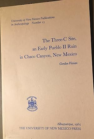 Seller image for The Three-C Site, an Early Pueblo 11 Ruin in Chaco Canyon, New Mexico. for sale by Bristlecone Books  RMABA