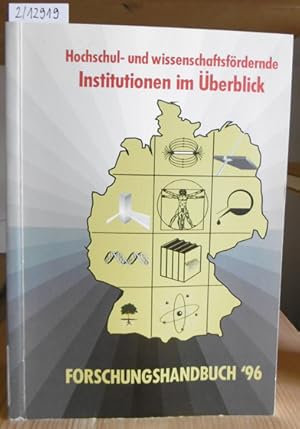 Imagen del vendedor de Hochschul- und wissenschaftsfrdernde Institutionen im berblick. Forschungshandbuch '96. a la venta por Versandantiquariat Trffelschwein