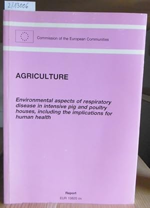 Imagen del vendedor de Environmental aspects of respiratory disease in intensive pig and poultry houses, including the implications for human health. Proceedings of a meeting held at Aberdeen on 29 and 30 October 1986. a la venta por Versandantiquariat Trffelschwein